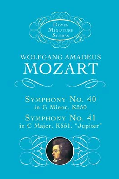 Symphony No. 40 in G Minor, K. 550, and Symphony No. 41 in C Major, K. 551, "Jupiter": (Dover Miniature Scores Series): (Sheet Music)