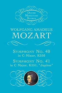 Symphony No. 40 in G Minor, K. 550, and Symphony No. 41 in C Major, K. 551, "Jupiter": (Dover Miniature Scores Series): (Sheet Music)