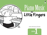 Piano Music for Little Fingers: Book 1