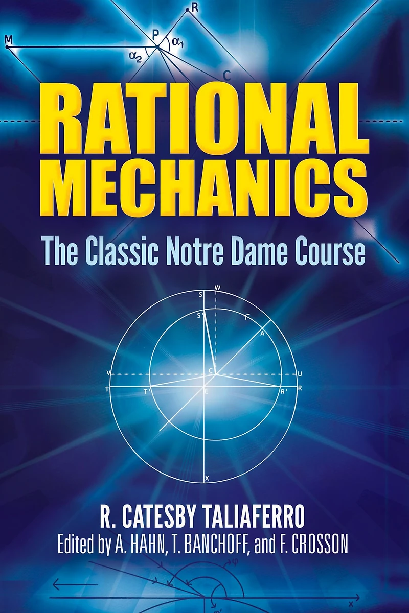 Rational Mechanics: The Classic Notre Dame Course