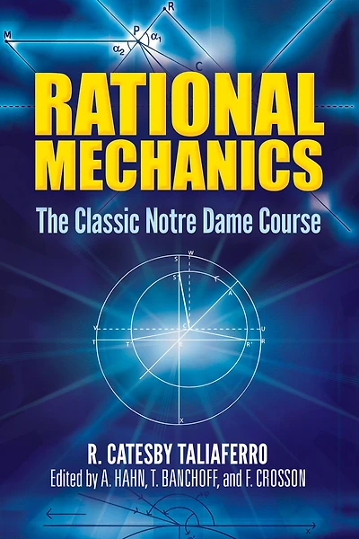 Rational Mechanics: The Classic Notre Dame Course