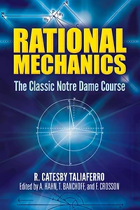 Rational Mechanics: The Classic Notre Dame Course