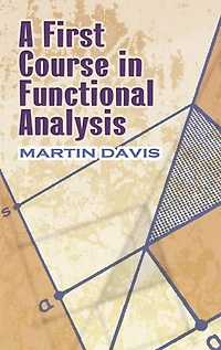 A First Course Functional Analysis