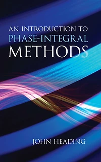 An Introduction to Phase-Integral Methods