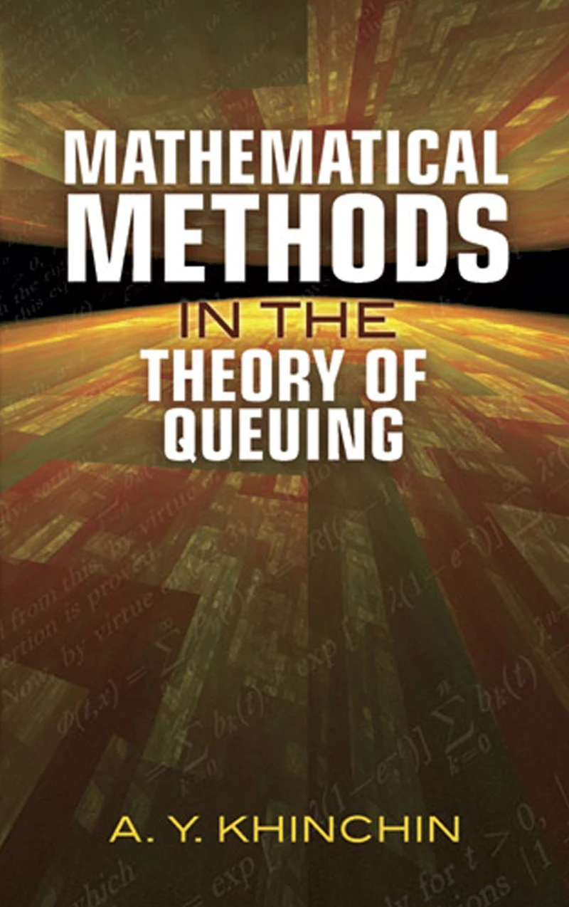 Mathematical Methods the Theory of Queuing