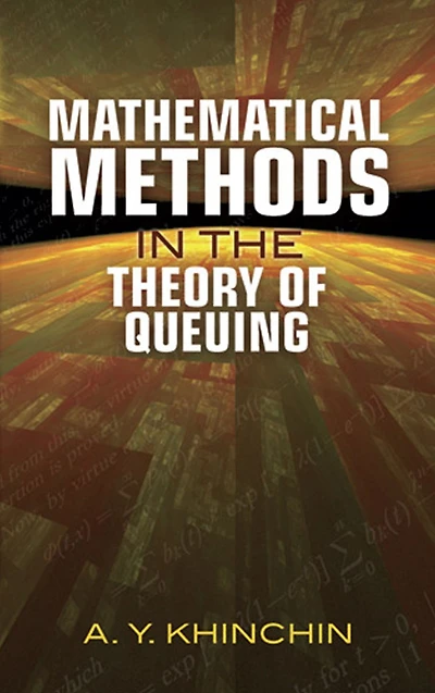 Mathematical Methods the Theory of Queuing
