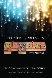 Selected Problems Physics with Answers