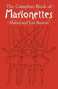 The Complete Book of Marionettes