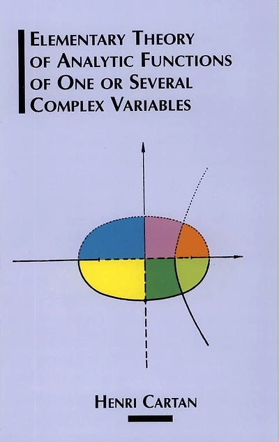 Elementary Theory of Analytic Functions One or Several Complex Variables