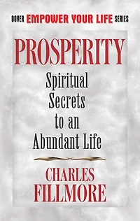 Prosperity: Spiritual Secrets to an Abundant Life