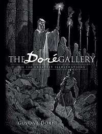 The Doré Gallery: His 120 Greatest Illustrations