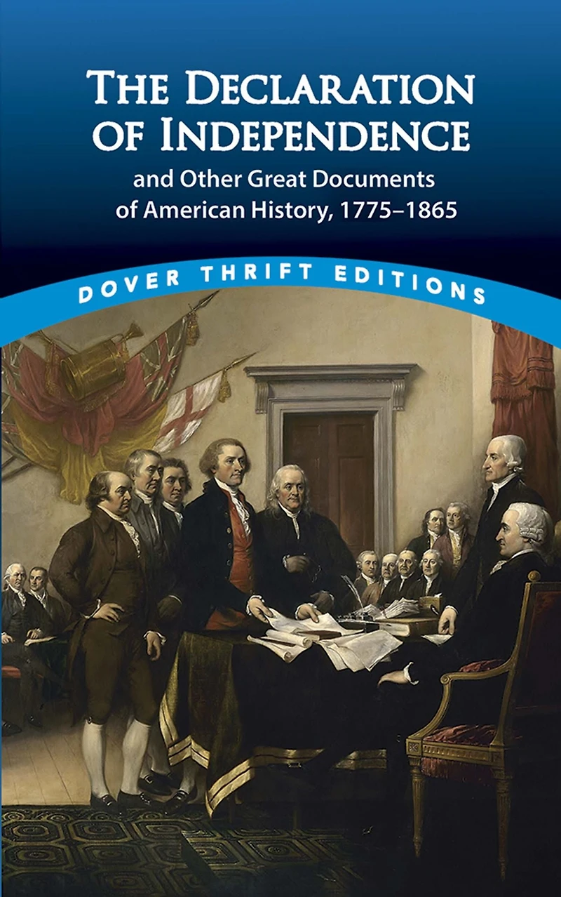 The Declaration of Independence and Other Great Documents American History: 1775-1865