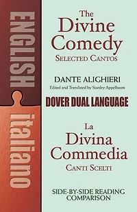 The Divine Comedy Selected Cantos: A Dual-Language Book