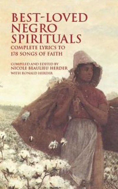 Best-Loved Negro Spirituals: Complete Lyrics to 178 Songs of Faith