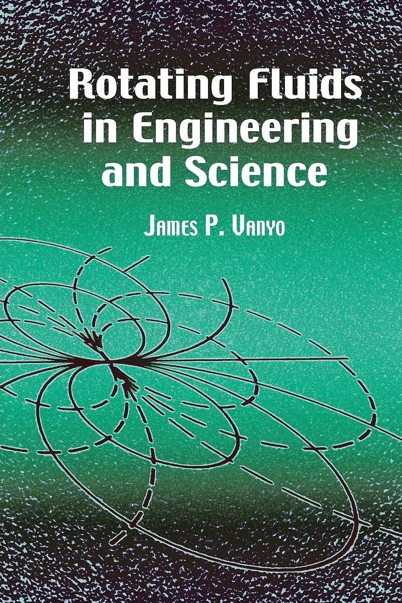 Rotating Fluids Engineering and Science