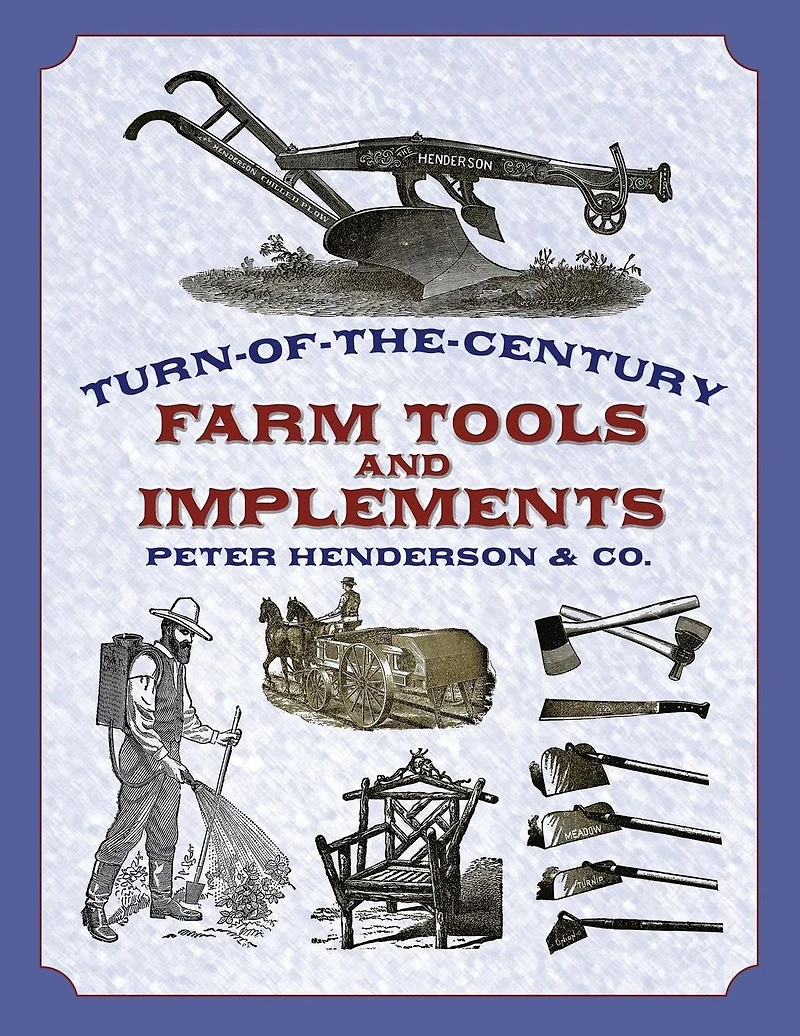 Turn-of-the-Century Farm Tools and Implements