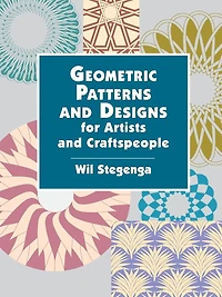 Geometric Patterns and Designs for Artists and Craftspeople
