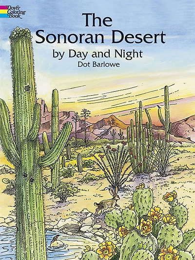 The Sonoran Desert by Day and Night Coloring Book
