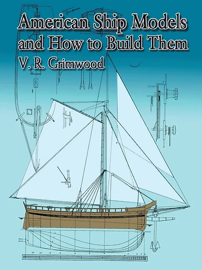 American Ship Models and How to Build Them