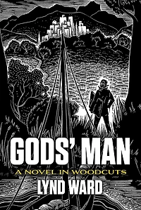Gods' Man: A Novel in Woodcuts