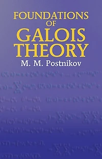 Foundations of Galois Theory