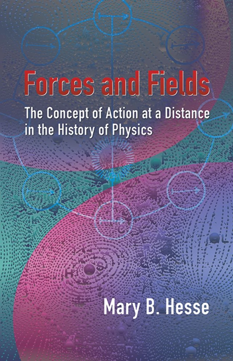Forces and Fields: The Concept of Action at a Distance in the History of Physics
