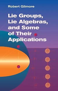 Lie Groups, Algebras, and Some of Their Applications
