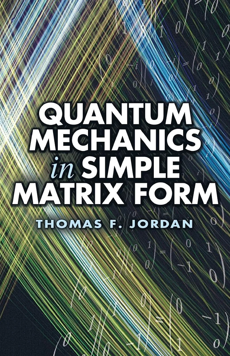 Quantum Mechanics Simple Matrix Form
