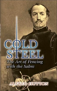 Cold Steel: the Art of Fencing with Sabre