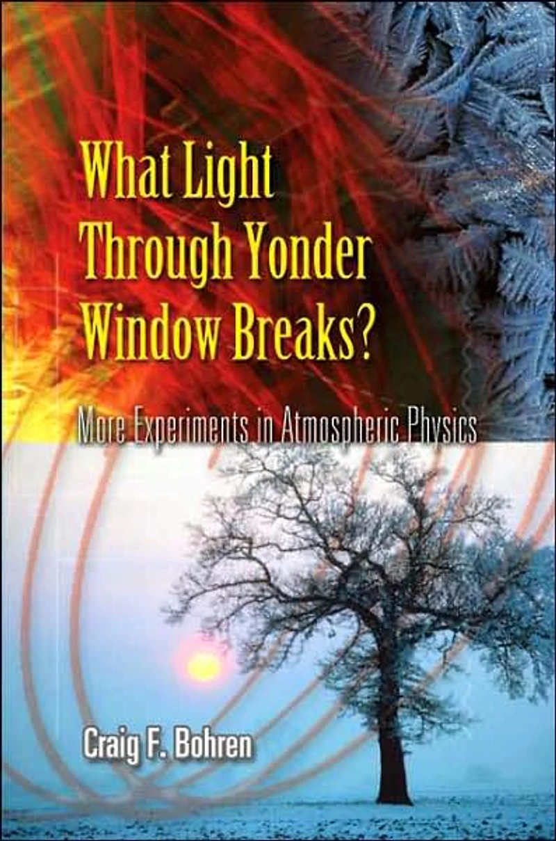 What Light Through Yonder Window Breaks?: More Experiments Atmospheric Physics
