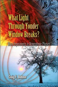 What Light Through Yonder Window Breaks?: More Experiments Atmospheric Physics