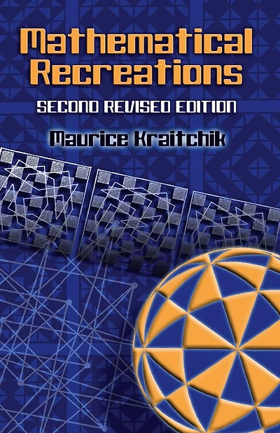 Mathematical Recreations: Second Revised Edition