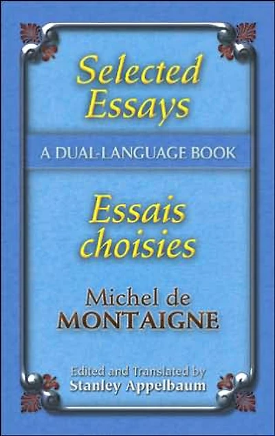 Selected Essays/Essais choisis: A Dual-Language Book