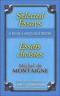 Selected Essays/Essais choisis: A Dual-Language Book