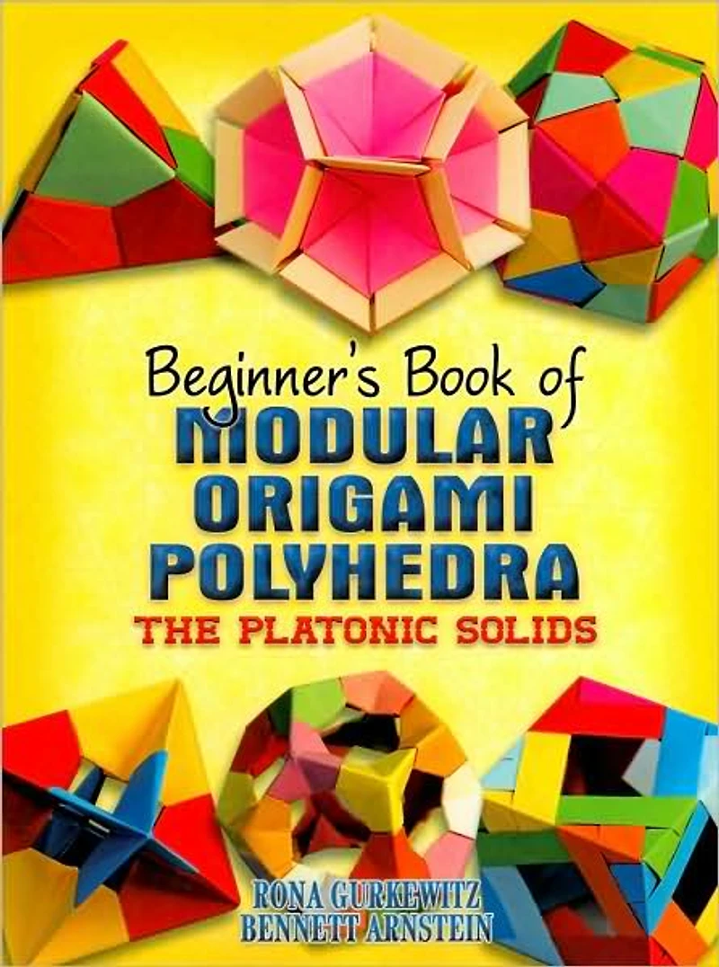 Beginner's Book of Modular Origami Polyhedra: The Platonic Solids