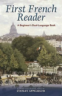 First French Reader: A Beginner's Dual-Language Book