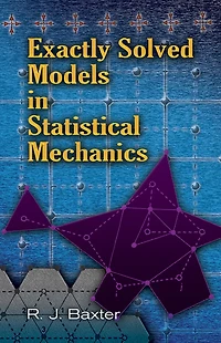 Exactly Solved Models Statistical Mechanics