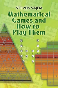 Mathematical Games and How to Play Them
