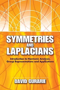 Symmetries and Laplacians: Introduction to Harmonic Analysis, Group Representations and Applications