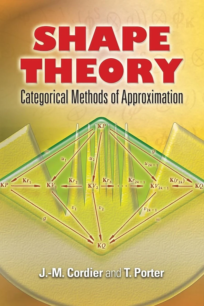 Shape Theory: Categorical Methods of Approximation