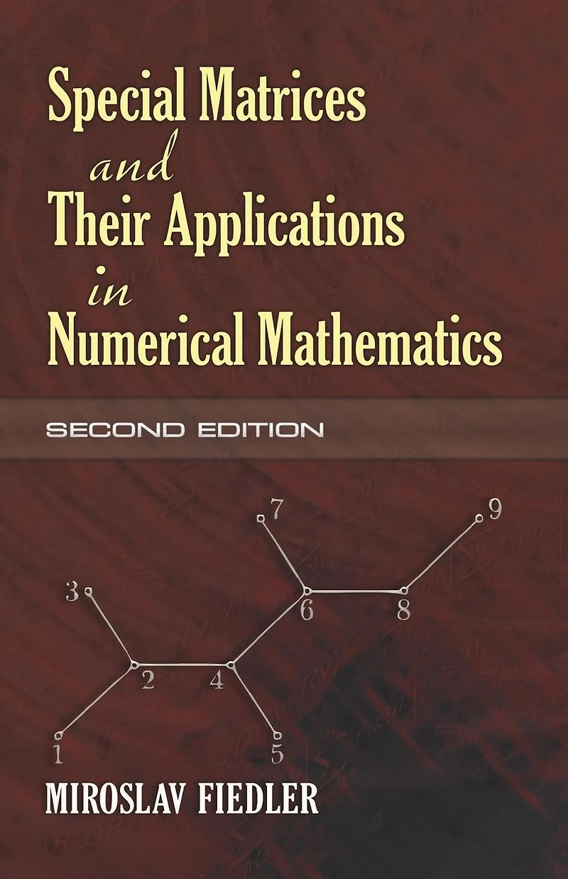 Special Matrices and Their Applications Numerical Mathematics, 2nd Edition (Dover Books on Mathematics Series)