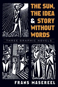 The Sun, Idea & Story Without Words: Three Graphic Novels