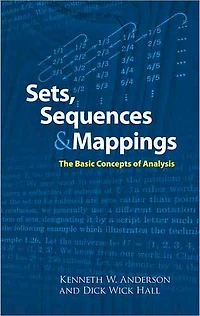 Sets, Sequences and Mappings: The Basic Concepts of Analysis