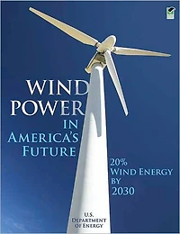 Wind Power America's Future: 20% Energy by 2030
