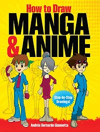 How to Draw Manga & Anime: Step-by-Step Drawings!