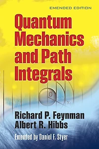 Quantum Mechanics and Path Integrals: Emended Edition
