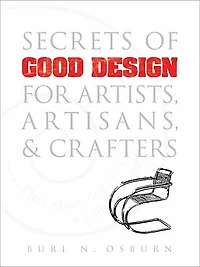 Secrets of Good Design for Artists, Artisans and Crafters