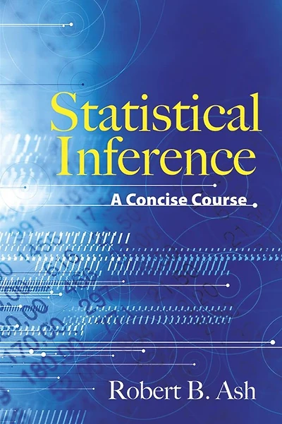 Statistical Inference: A Concise Course