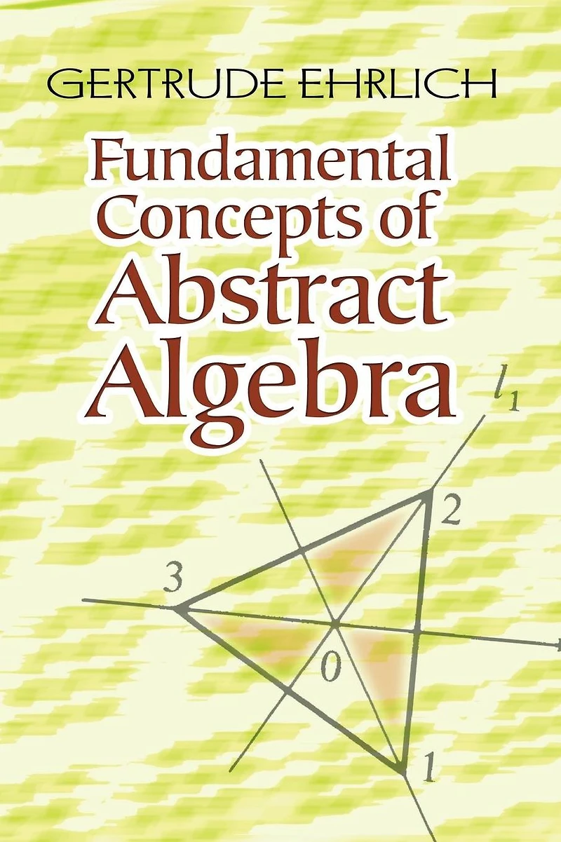 Fundamental Concepts of Abstract Algebra