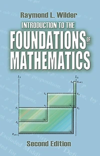 Introduction to the Foundations of Mathematics: Second Edition